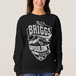 Das ist eine Briggs-Sache Sweatshirt