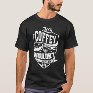 Das ist eine coffey Sache T-Shirt