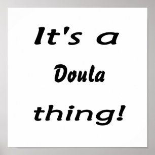 Das ist eine Doula-Sache! Poster