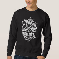 Das ist eine Duncan-Sache