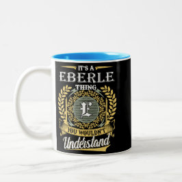 Das ist eine Eberle Sache, die man nicht verstehen Zweifarbige Tasse