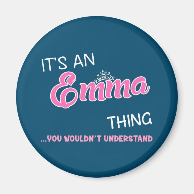 Das ist eine Emma-Sache, die du nicht verstehen wü Magnet (Vorne)