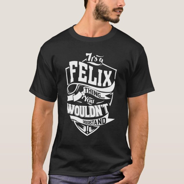 Das ist eine Felix-Sache T-Shirt (Vorderseite)