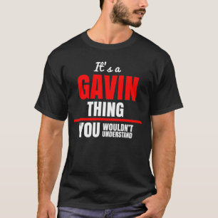 Das ist eine Gavin-Sache, die man nicht verstehen T-Shirt