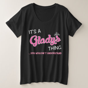 Das ist eine Gladys-Sache, die man nicht verstehen Große Größe T-Shirt
