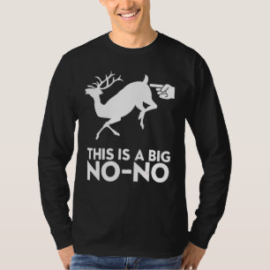 Das ist eine große Touch ohne Hirsche Hintern T-Shirt