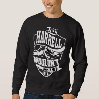 Das ist eine Harrell-Sache Sweatshirt
