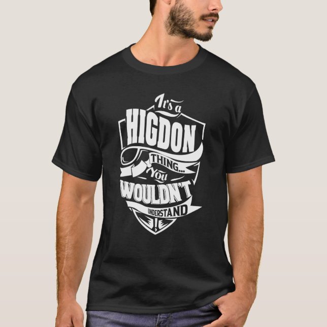 Das ist eine HIGDON-Sache T-Shirt (Vorderseite)