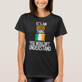 Das ist eine irische Sache, die Sie Irland nicht v T-Shirt