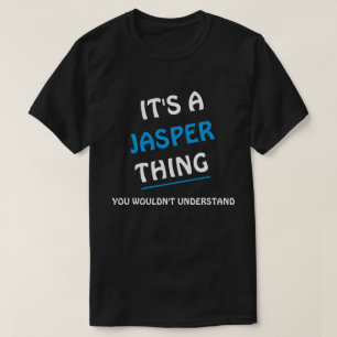 Das ist eine Jasper, die man nicht verstehen würde T-Shirt
