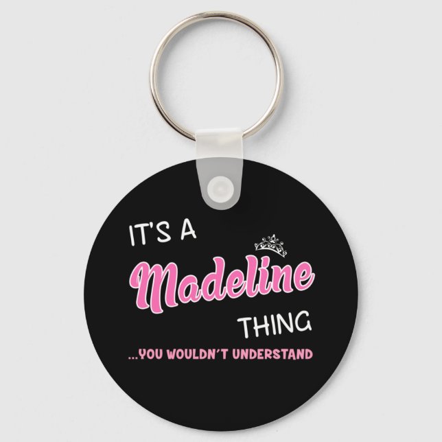 Das ist eine Madeline, die man nicht verstehen wür Schlüsselanhänger (Vorderseite)