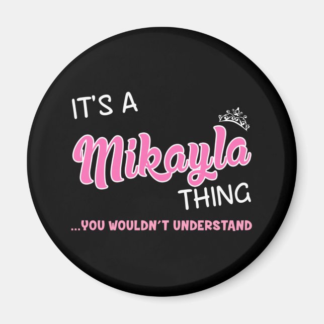 Das ist eine Mikayla Sache, die man nicht verstehe Magnet (Vorne)