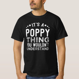 Das ist eine Mohnblume, die man nicht verstehen wü T-Shirt
