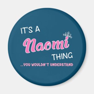 Das ist eine Naomi-Sache, die man nicht verstehen  Magnet