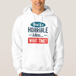Das ist eine schreckliche Idee Hoodie