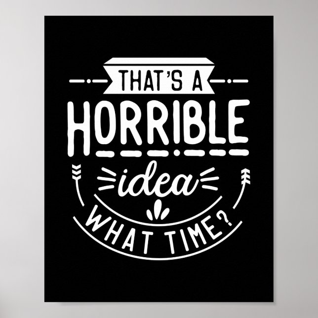 Das ist eine schreckliche Idee, lustig Poster (Vorne)