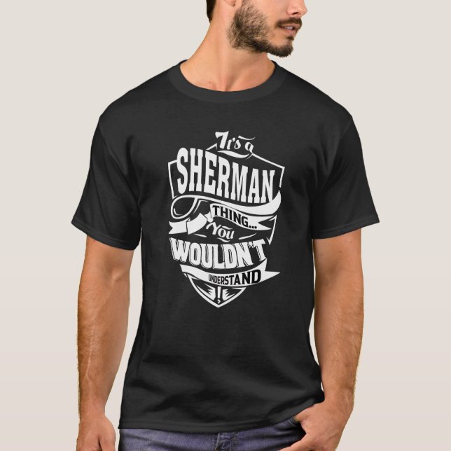 Das ist eine Sherman-Sache T-Shirt (Vorderseite)