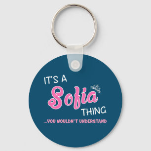 Das ist eine Sofia-Sache, die man nicht verstehen  Schlüsselanhänger