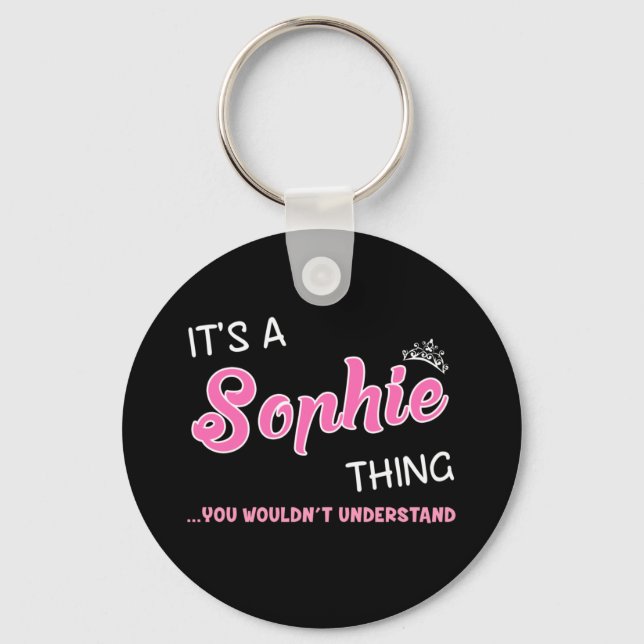 Das ist eine Sophie, die man nicht verstehen würde Schlüsselanhänger (Vorderseite)