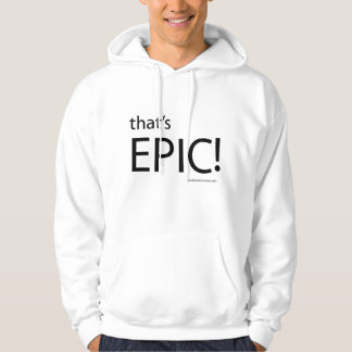 Das ist EPISCH! Hoodie