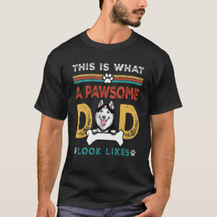 Das ist es, was ein pawsome Vater aussieht wie sib T-Shirt