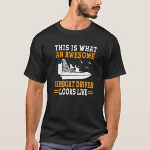 Das ist es, was ein Phantastischer Airbootführer A T-Shirt