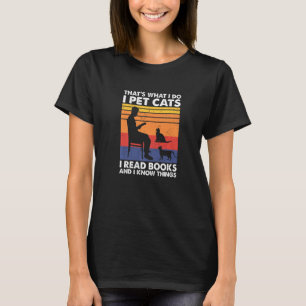 Das ist es, was ich füttere Katzen, die ich Bücher T-Shirt