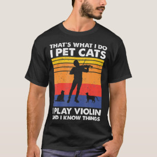 Das ist es, was ich füttere Katzen, die ich Violin T-Shirt