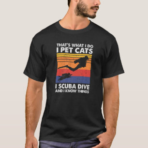 Das ist es, was ich füttere Katzen ich tauche und T-Shirt