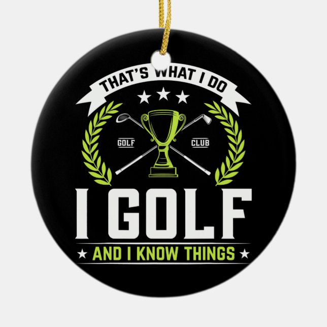 Das ist es, was ich Golf mache, und ich kenne Ding Keramik Ornament (Vorne)