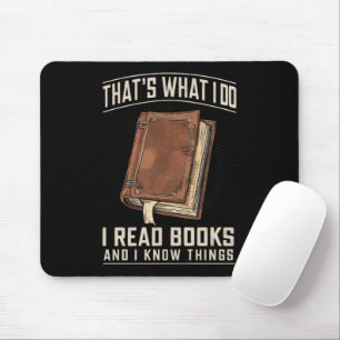 Das ist es, was ich tue. Ich lese Bücher und ich w Mousepad