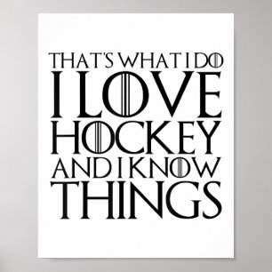 Das ist es, was ich tue, ich liebe Hockey und ich  Poster
