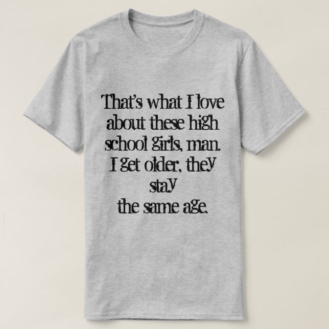 Das ist es, was ich über diese Highschool-Mädchen  T-Shirt (Design vorne)