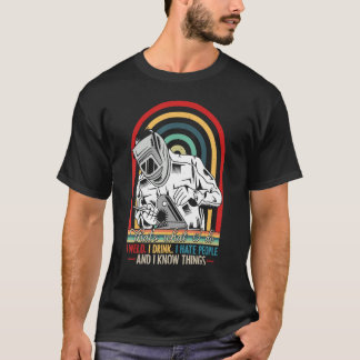 Das ist es, was ich wütete, trinke ich Hass Mensch T-Shirt