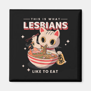 Das ist es, was Lesben gerne essen - Funny Cat Gra Magnet