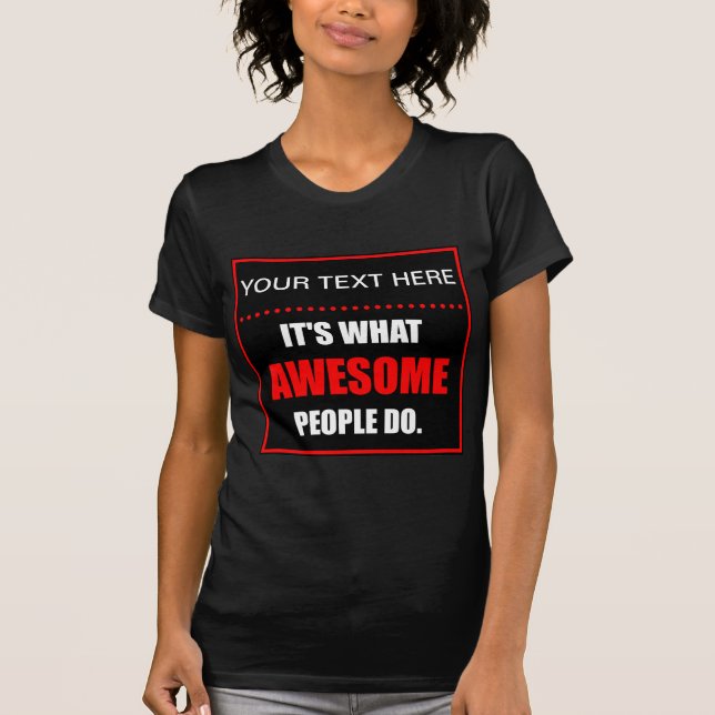 ? Das ist es, was Phantastische Menschen tun. T-Sh T-Shirt (Vorderseite)