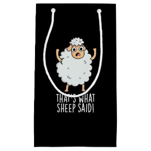 Das ist es, was Schafe gesagt Funny Animal Pun Dar Kleine Geschenktüte