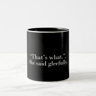Das ist es, was sie glücklicherweise gesagt hat zweifarbige tasse