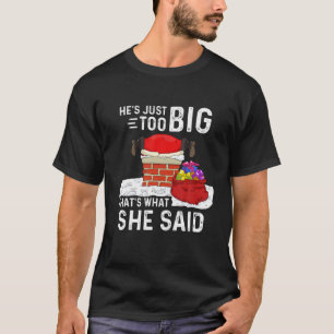 Das ist es, was sie sagte Funny Weihnachten D T-Shirt