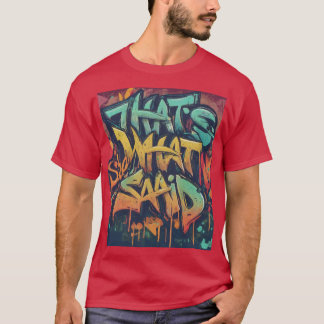 Das ist es, was sie von T - Shirt-Design sagte T-Shirt