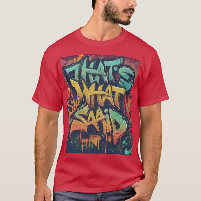 Das ist es, was sie von T - Shirt-Design sagte T-Shirt (Vorderseite)