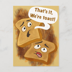 Das ist es, wir sind Toast! Postkarte