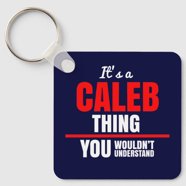 Das ist etwas Caleb, das man nicht verstehen würde Schlüsselanhänger (Vorderseite)