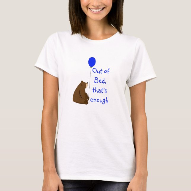 Das ist genug Fun Balloon-Bären-Zitat T-Shirt (Vorderseite)