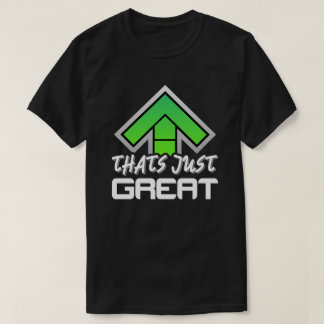 Das ist gerade groß! T-Shirt