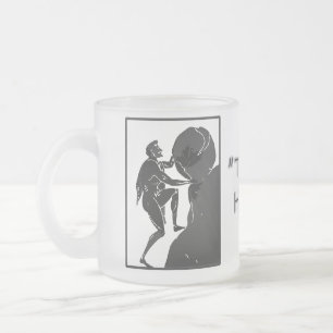 Das ist, gerade wie ich rolle --Sisyphus Mattglastasse