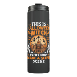 Das ist Halloween Hexe Jeder Macht Eine Szene Pos Thermosbecher