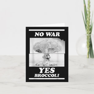 Das ist hart ohne Krieg Ja Broccoli Karte