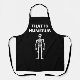 Das ist Humerus Funny Halloween Skeletton-Knochen- Schürze