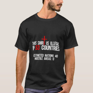 Das ist in 53 Ländern illegal T-Shirt